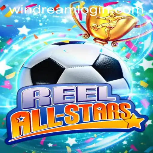 ReelAllStars: A Captivating Gaming Experience with WINDREAM LOGIN